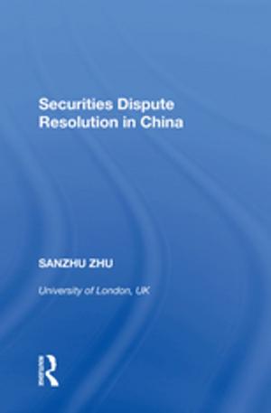 Cover of the book Securities Dispute Resolution in China by Kaye Sung Chon, Chris Ryan, John C Crotts