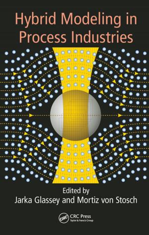 Cover of the book Hybrid Modeling in Process Industries by David J. Bowden, Bari M. Logan, Adrian Kendal Dixon, Harold Ellis