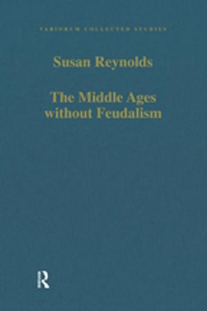 Book cover of The Middle Ages without Feudalism