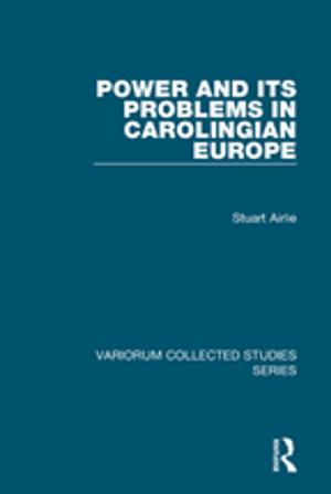 Cover of the book Power and Its Problems in Carolingian Europe by Judith A. Tindall