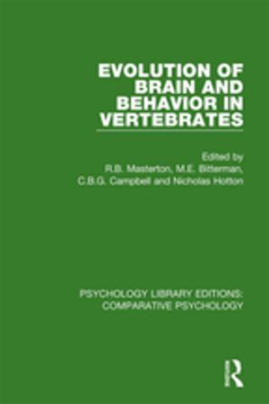 Cover of the book Evolution of Brain and Behavior in Vertebrates by Stephen John