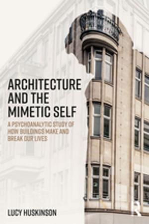 Cover of the book Architecture and the Mimetic Self by Tessa J. Bartholomeusz