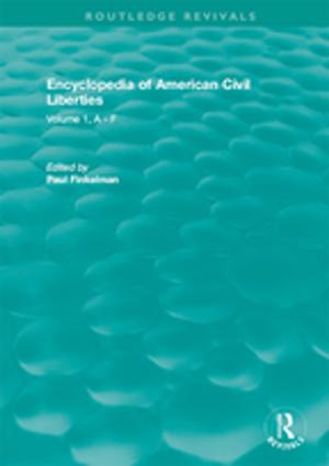 Cover of the book Routledge Revivals: Encyclopedia of American Civil Liberties (2006) by George Elvin