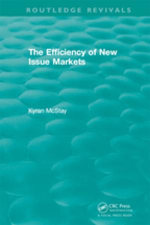 Cover of the book Routledge Revivals: The Efficiency of New Issue Markets (1992) by John Gray