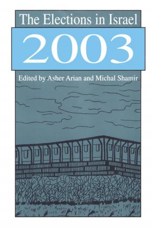 Cover of the book The Elections in Israel 2003 by Sharon Casey, Andrew Day, Jim Vess, Tony Ward