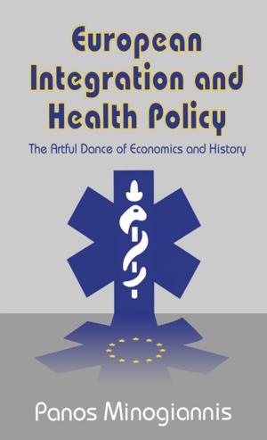 Cover of the book European Integration and Health Policy by William Peter Grabe, Fredricka L. Stoller