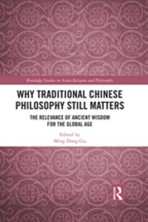 Cover of the book Why Traditional Chinese Philosophy Still Matters by Richard Shusterman