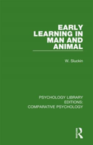 Cover of the book Early Learning in Man and Animal by Alexander H.J. Otgaar, Leo van den Berg, Rachel Xiang Feng