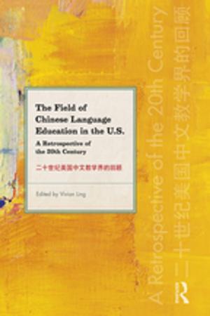 Cover of the book The Field of Chinese Language Education in the U.S. by Stephen F Witt, Michael Z Brooke, Peter J. Buckley