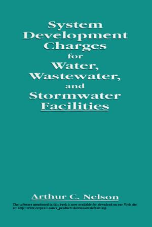 Cover of the book System Development Charges for Water, Wastewater, and Stormwater Facilities by 
