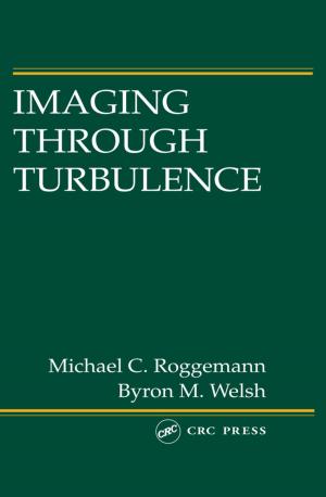 Cover of the book Imaging Through Turbulence by Stanislovas Staras, Romanas Martavicius, Julius Skudutis, Vytautas Urbanavicius, Vladislavas Daskevicius