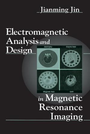 Cover of the book Electromagnetic Analysis and Design in Magnetic Resonance Imaging by Penny de Byl