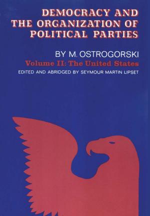 Cover of the book Democracy and the Organization of Political Parties by Prof. Bernard Crick, Bernard Crick