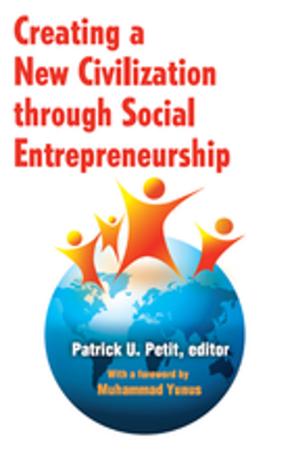 Cover of the book Creating a New Civilization Through Social Entrepreneurship by Michel De M'Uzan