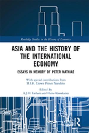 Cover of the book Asia and the History of the International Economy by Joanne M. Golden