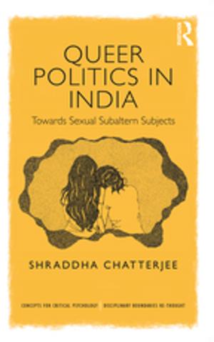 Cover of the book Queer Politics in India: Towards Sexual Subaltern Subjects by Helen Gammons