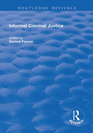 Cover of the book Informal Criminal Justice by Ciaran Driver