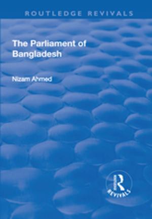 Cover of the book The Parliament of Bangladesh by Pundarik Mukhopadhaya