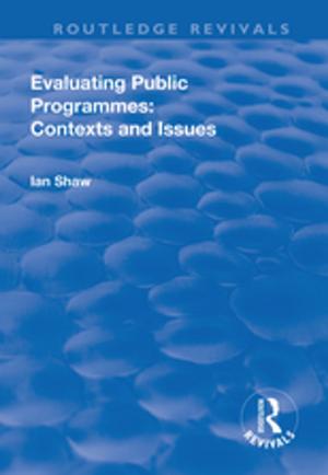 Book cover of Evaluating Public Programmes: Contexts and Issues
