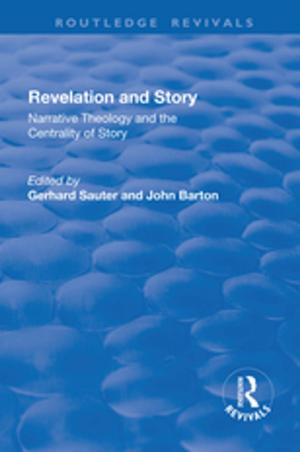 Cover of the book Revelations and Story: Narrative Theology and the Centrality of Story by Lloyd Logan, Judyth Sachs