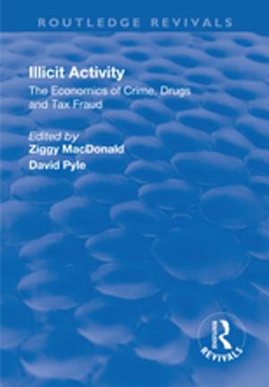 Cover of the book Illicit Activity: The Economics of Crime, Drugs and Tax Fraud by César Ducruet