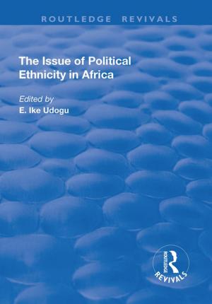Cover of the book The Issue of Political Ethnicity in Africa by Sue Farran, Esin Örücü