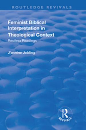 Cover of the book Feminist Biblical Interpretation in Theological Context: Restless Readings by 