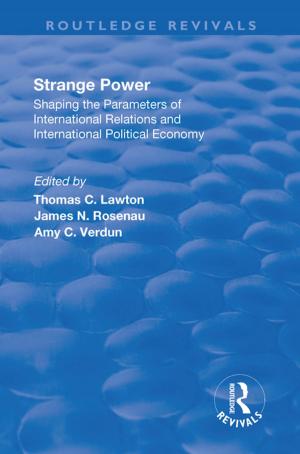 Cover of the book Strange Power: Shaping the Parameters of International Relations and International Political Economy by David Barrie