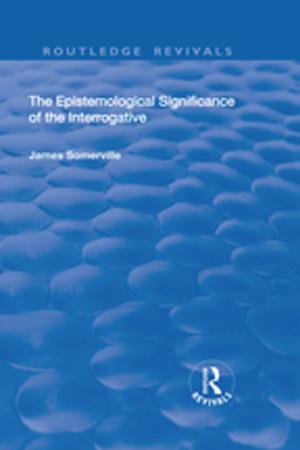Cover of the book The Epistemological Significance of the Interrogative by Henrik Palmer Olsen, Stuart Toddington