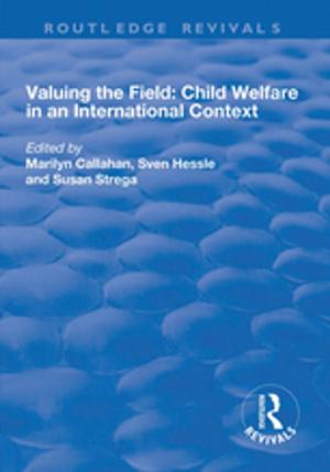 Cover of the book Valuing the Field: Child Welfare in an International Context by Dilip Subramanian
