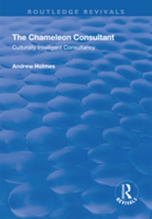 Cover of the book The Chameleon Consultant: Culturally Intelligent Consultancy by Saumya Sharma
