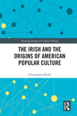 Cover of the book The Irish and the Origins of American Popular Culture by Ross J. Wilson