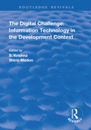 Cover of the book The Digital Challenge: Information Technology in the Development Context by Beatrice Edgell