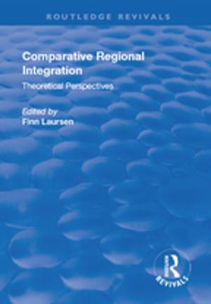 Cover of the book Comparative Regional Integration by T.J.M. Kennie, G. Petrie