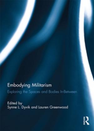 Cover of the book Embodying Militarism by Jan-Erik Johanson, Jarmo Vakkuri