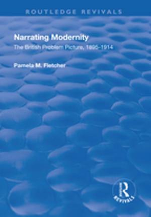 bigCover of the book Narrating Modernity: The British Problem Picture, 1895-1914 by 