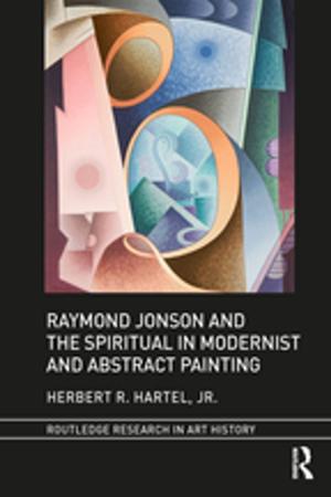 Cover of the book Raymond Jonson and the Spiritual in Modernist and Abstract Painting by David Galloway, Anne Edwards