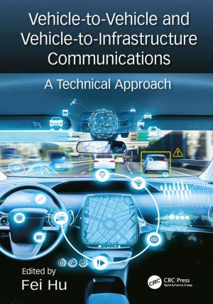 Cover of the book Vehicle-to-Vehicle and Vehicle-to-Infrastructure Communications by F Lasnier