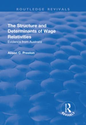 Cover of the book The Structure and Determinants of Wage Relativities by Paul Dalziel