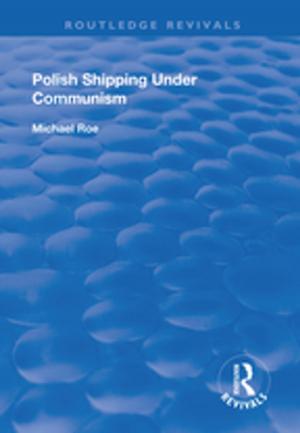 Cover of the book Polish Shipping Under Communism by Elihu Katz, Elihu Katz, Christopher Ali, Joohan Kim, [Larry Gross, Arlene Luck