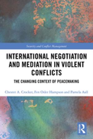 Book cover of International Negotiation and Mediation in Violent Conflict