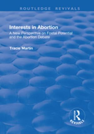 Cover of the book Interests in Abortion by Joan Huber