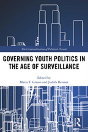 Cover of the book Governing Youth Politics in the Age of Surveillance by Mary Harlow, Ray Laurence