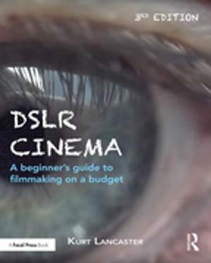 Cover of the book DSLR Cinema by Suhita Chopra Chatterjee, Jaydeep Sengupta