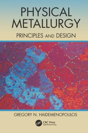 Cover of the book Physical Metallurgy by Paul M. Salmon, Neville A. Stanton, Michael Lenné, Daniel P. Jenkins, Laura Rafferty, Guy H. Walker