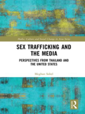 Cover of the book Sex Trafficking and the Media by Carla Tantillo Philibert