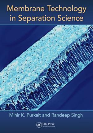 Cover of the book Membrane Technology in Separation Science by Dan Shoemaker, Anne Kohnke, Ken Sigler