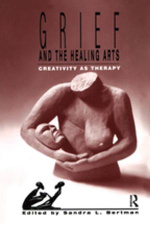Cover of the book Grief and the Healing Arts by Amy Wigelsworth