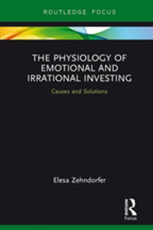 Cover of the book The Physiology of Emotional and Irrational Investing by Benno Werlen