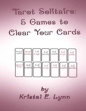 Cover of the book Tarot Solitaire: 5 Games to Clear Your Cards by Thom Bierdz